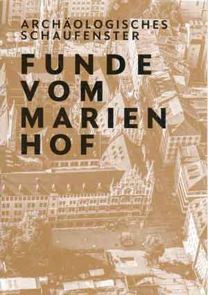 Plakat zur Ausstellung Archäologisches Schaufenster: Funde vom Marienhof