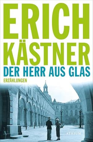 Kästner Erich - Der Herr aus Glas