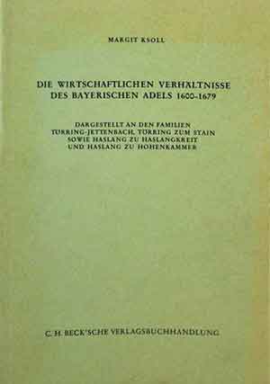 Ksoll Margit - Die wirtschaftlichen Verhältnisse des bayerischen Adels 1600-1679