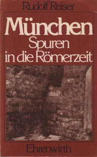 München Spuren in die Römerzeit