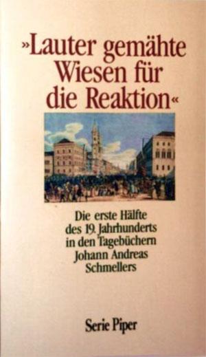 Bauer Reinhard - Lauter gemähte Wiesen für die Reaktion