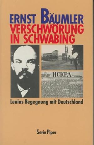 Verschwörung in Schwabing. Lenins Begegnung mit Deutschland