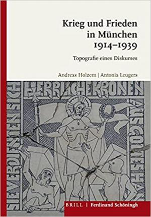 Krieg und Frieden in München 1914-1939