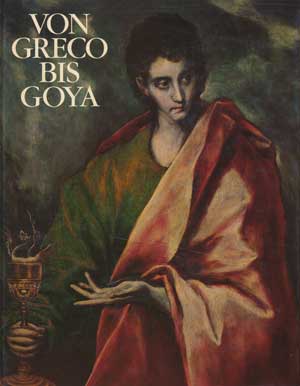 Von Greco bis Goya