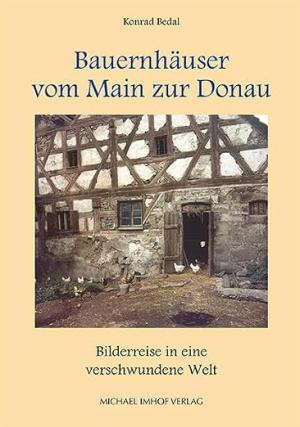 Cover: Bauernhäuser vom Main zur Donau