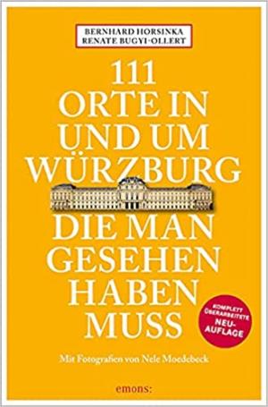 Horsinka Bernhard, Bugyi-Ollert Renaten, - 111 Orte in und um Würzburg