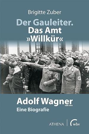 Der Gauleiter. Das Amt "Willkür"