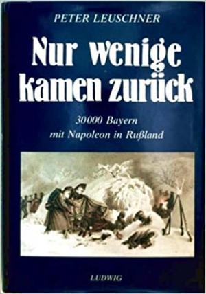 Leuschner Peter - Nur wenige kamen zurück