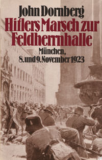 Dornberg John - Hitlers Marsch zur Feldherrnhalle