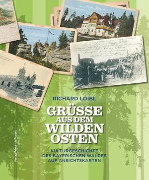 Loibl Richard - Grüße aus dem Wilden Osten