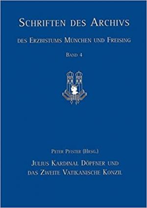 Julius Kardinal Döpfner und das Zweite Vatikanische Konzil