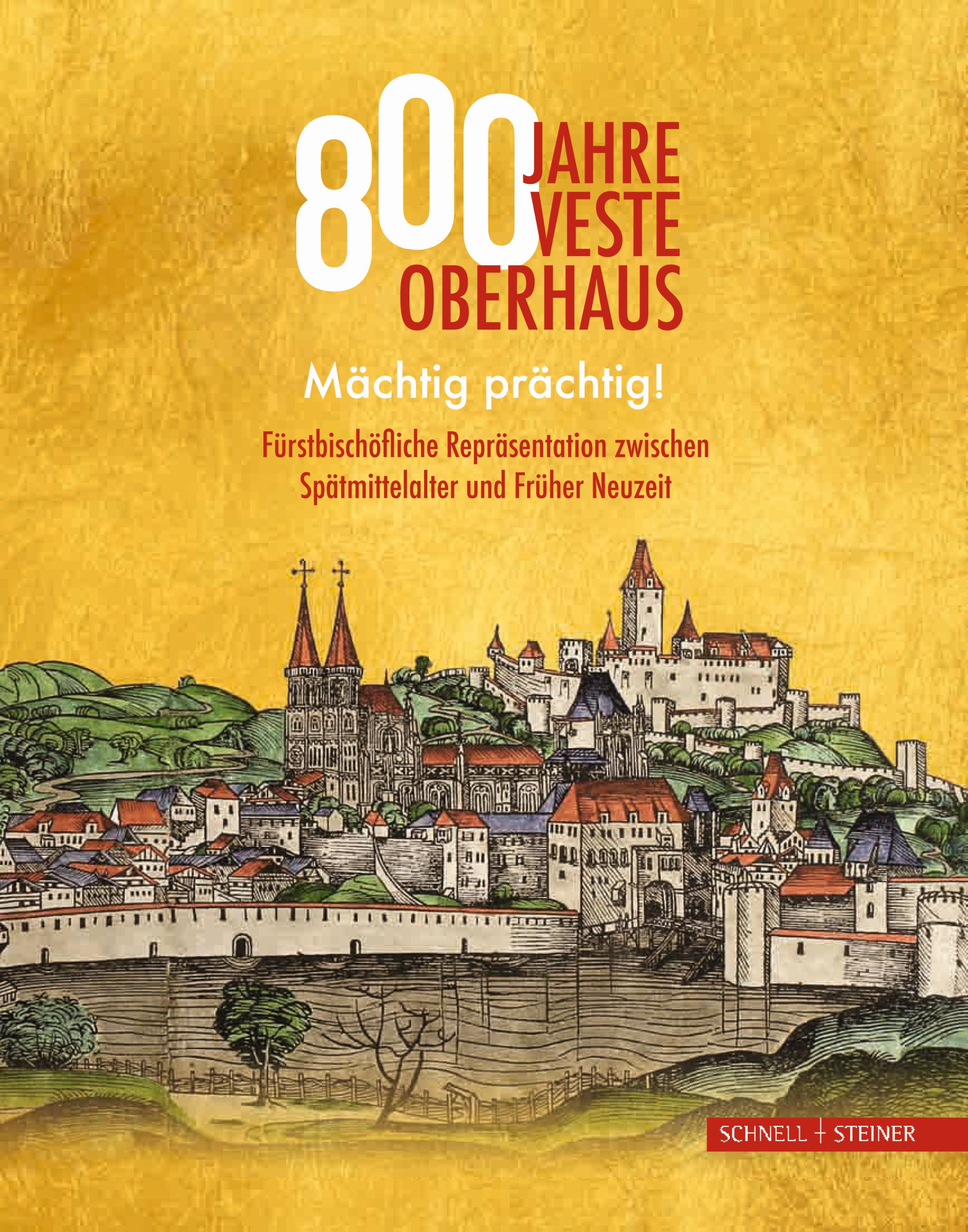  - 800 Jahre Veste Oberhaus