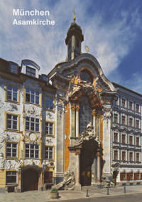 Bauer Richard, Dischinger Gabriele, Götz Roman v. - Die Asamkirche