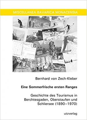 Zech-Kleber Bernhard von - Eine Sommerfrische ersten Ranges