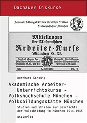 Schopig Bernhard - Akademische Arbeiter-Unterrichtskurse – Volkshochschule München – Volksbildungsstätte München