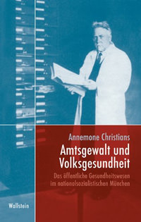 Amtsgewalt und Volksgesundheit