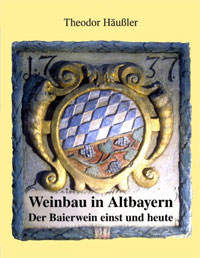 Weinbau in Altbayern