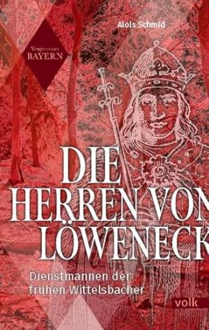 Schmid Alois – Die Herren von Löweneck