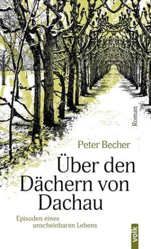 Becher Peter - Über den Dächern von Dachau