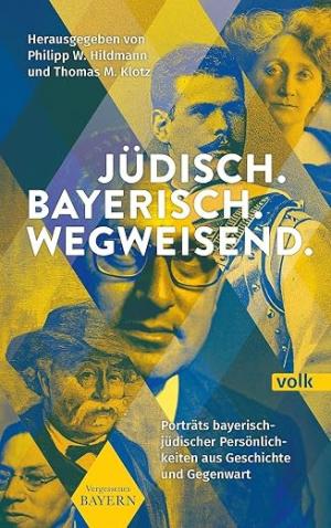 Cover: Jüdisch. Bayerisch. Wegweisend