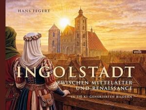 Ingolstadt zwischen Mittelalter und Renaissance