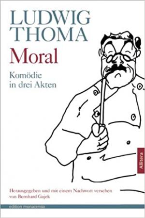 Moral: Komödie in drei Akten.