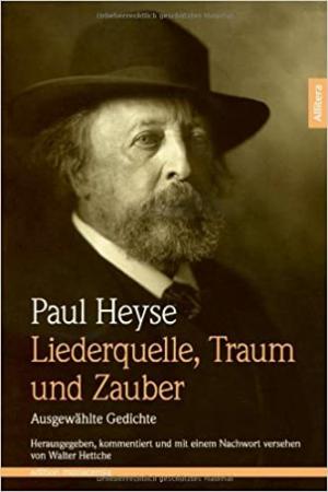 Heyse Paul - Liederquelle, Traum und Zauber