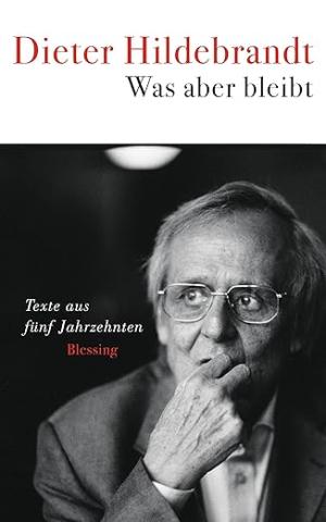 Hildebrandt Dieter - Was aber bleibt