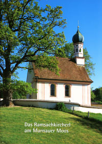 Kratsch Klaus, Winghard Stefan - Das Ramsachkircherl am Murnauer Moos