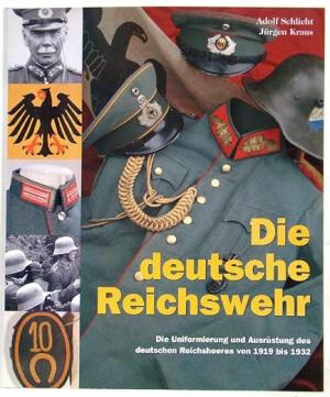 Schlicht Adolf, Kraus Jürgen - Die deutsche Reichswehr
