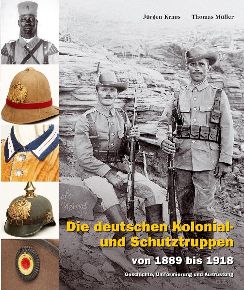 Kraus Jürgen, Müller Thomas - Die deutschen Kolonial- und Schutztruppen