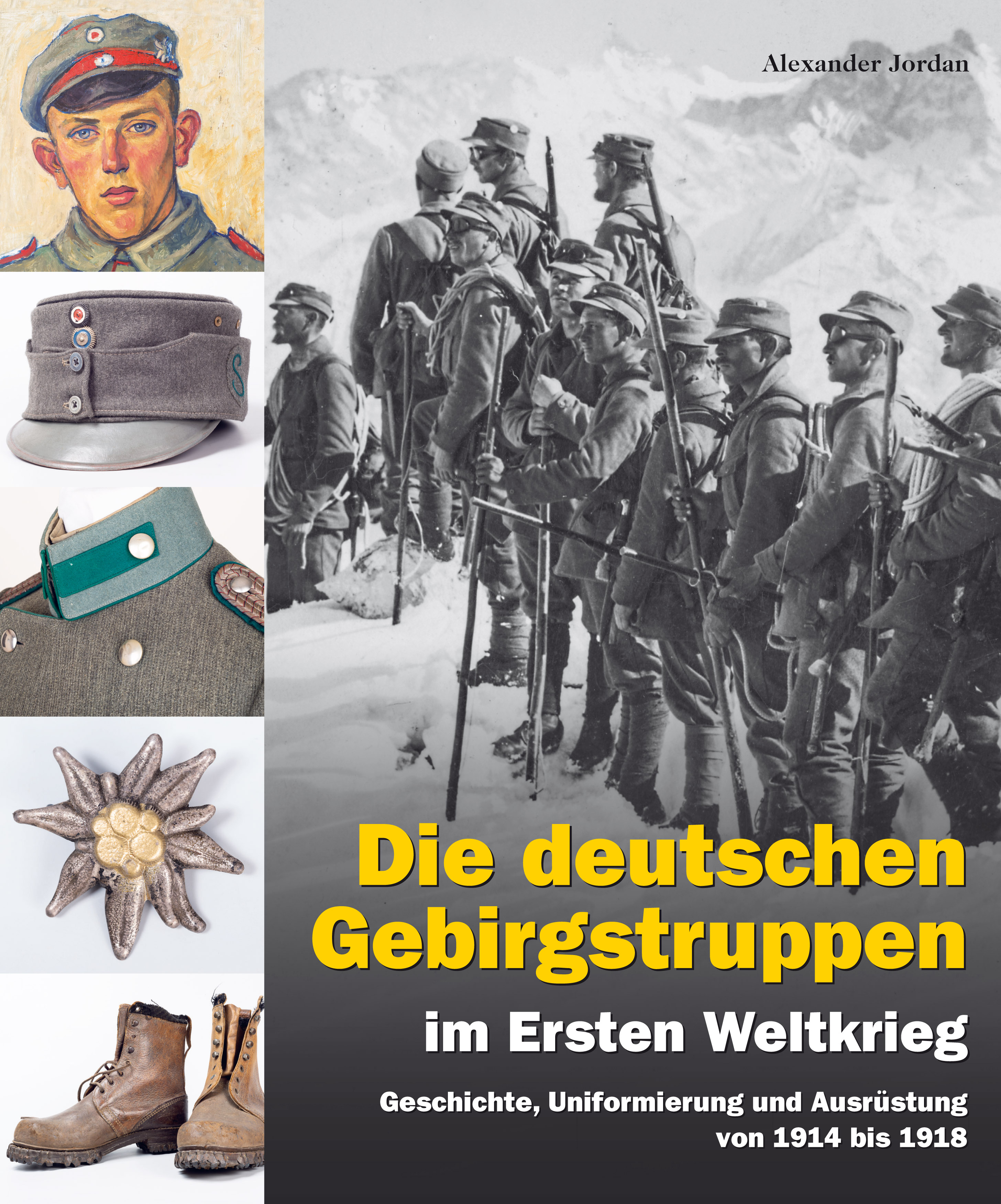 Jordan Alexander - Die deutschen Gebirgstruppen im Ersten Weltkrieg