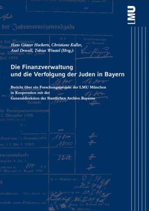 Die Finanzverwaltung und die Verfolgung der Juden in Bayern