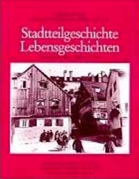 Landeshauptstadt München - Stadtteilgeschichte, Lebensgeschichten