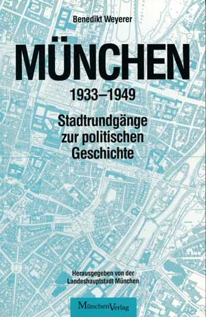 Weyerer Benedikt - München 1933 - 1949