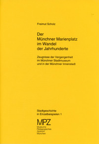 Scholz Freimut - Der Münchner Marienplatz