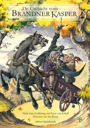 Kbell Franz von, Reiser Jan - De Gschicht vom Brandner Kasper