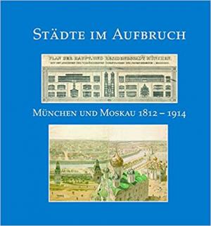 Hetzer Gerhard, Flierl Bertold, Heimer Manred P., Vedenikova Galina - Städte im Aufbruch