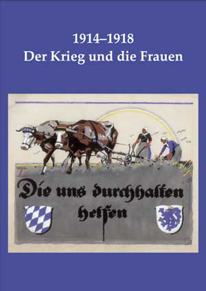 Weinberger Elisabeth, Hofmann Ulrike - 1914-1918. Der Krieg und die Frauen