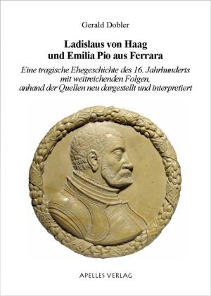 Cover: Ladislaus von Haag und Emilia Pio aus Ferrara