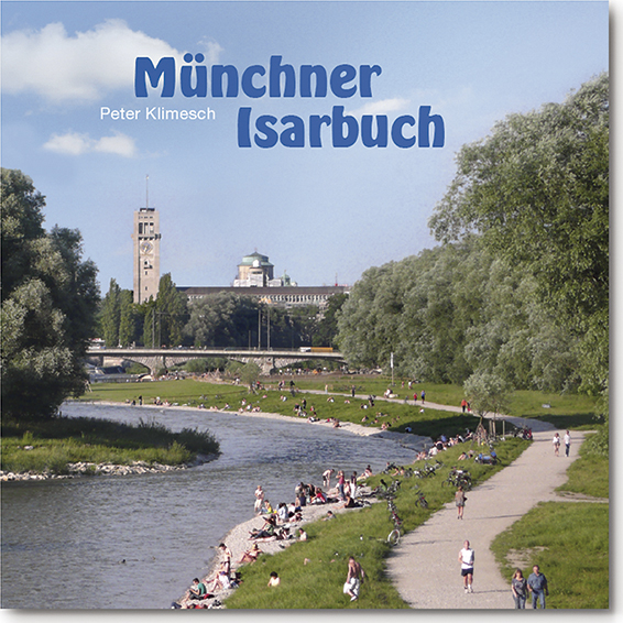 Klimesch Peter - Münchner Isarbuch