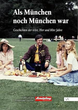 Abendzeitung München - Als München noch München war