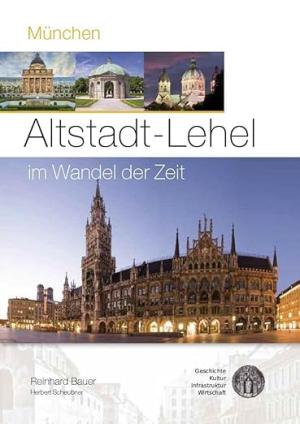 Bauer Reinhard - Altstadt-Lehel im Wandel der Zeit