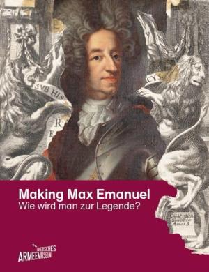 Cover: Making Max Emanuel