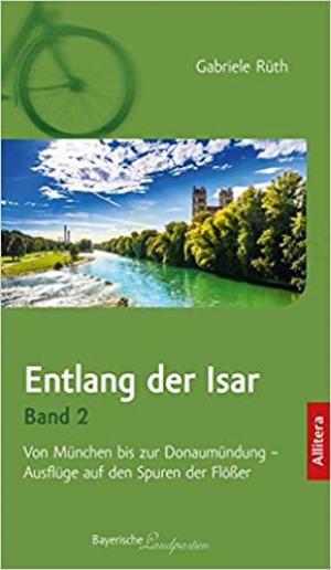 Rüth Gabriele - Entlang der Isar. Band 2