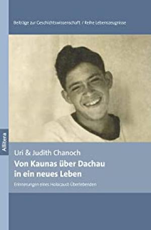 Von Kaunas über Dachau in ein neues Leben: Eine nie erzählte Geschichte