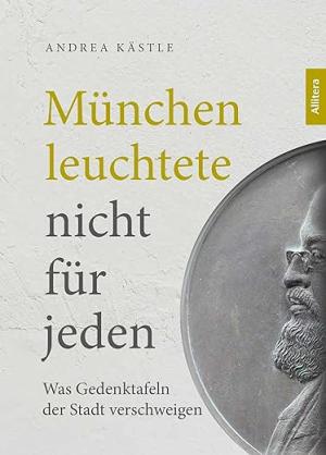 Kästler Andrea - München leuchtete nicht für jeden