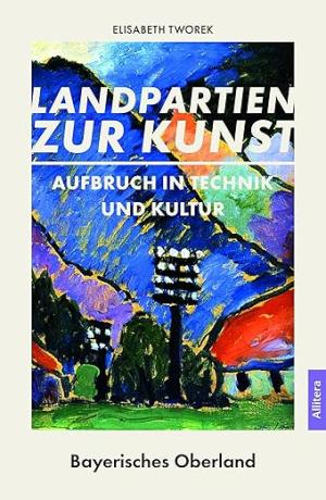 Tworek Elisabeth - Landpartien zur Kunst.