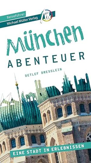 Dreßlein Detlef - München - Abenteuer
