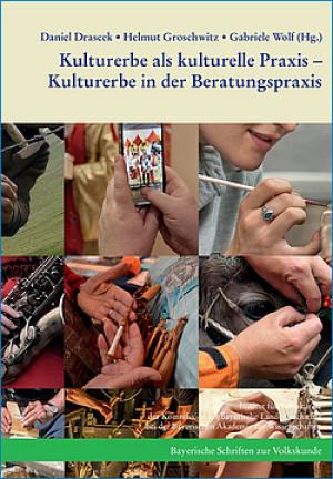  - Kulturerbe als kulturelle Praxis – Kulturerbe in der Beratungspraxis